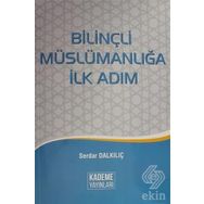 Bilinçli Müslümanlığa İlk Adım - Serdar Dalkılıç