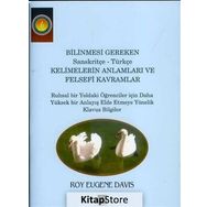 Bilinmesi Gereken Sanskritçe-Türkçe Kelimelerin Anlamları ve Felsefi Kavramlar / Roy Eugene Davis