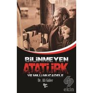 Bilinmeyen Atatürk Ve Milli Mücadele - Ali Güler