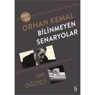 Bilinmeyen Senaryolar - Işık Öğütçü Orhan Kemal