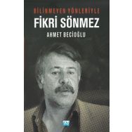Bilinmeyen Yönleriyle Fikri Sönmez
