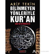 BILINMEYEN YÖNLERİYLE KURAN KURANIN KÖKENİ 2 - ARIF TEKIN