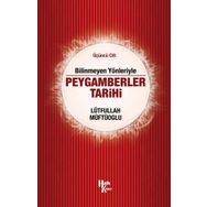 Bilinmeyen Yönleriyle Peygamberler Tarihi 3.Cilt-Lütfullah Müftüoğlu