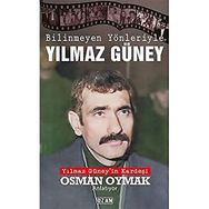 Bilinmeyen Yönleriyle Yılmaz Güney Osman Oymak Ozan Yayıncılık
