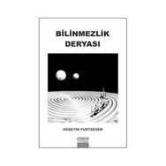 BILINMEZLIK DERYASI - HÜSEYIN YURTSEVER