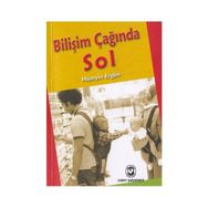 BİLİŞİM ÇAĞINDA SOL - HÜSEYİN ERGÜN