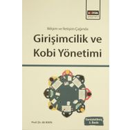 BİLİŞİM VE İLETİŞİM IŞIĞINDA GİRİŞİMCİLİK VE KOBI YÖNETİMİ - ALI KAYA