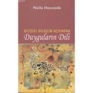 BİLİŞSEL DILBILIM AÇISINDAN DUYGULARIN DILI - NAILE HACIZADE