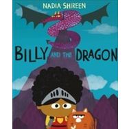 Billy And The Dragon - Nadia Shireen