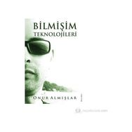 BİLMİŞİM TEKNOLOJILERI - ONUR ALMIŞLAR