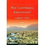 BIN UÇURTMAYA, KANIYORSUN! - ÇAĞATAY GÜLER
