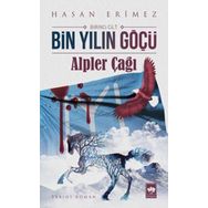 Bin Yılın Göçü - Alpler Çağı - Hasan Erimez