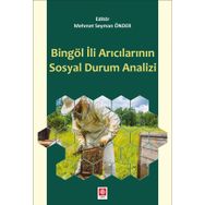 Bingöl İli Arıcılarının Sosyal Durum Analizi Ekin Basım Yayın