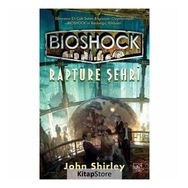 Bioshock: Rapture Şehri - John Shirley