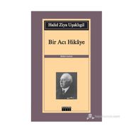 BIR ACI HIKAYE - HALID ZIYA UŞAKLIGIL