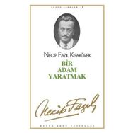 BIR ADAM YARATMAK (KOD: 3) - NECIP FAZIL KISAKÜREK