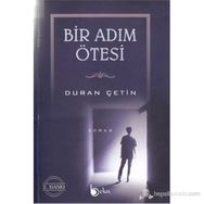 BIR ADIM ÖTESİ - DURAN ÇETİN
