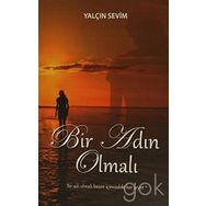 Bir Adın Olmalı - Yalçın Sevim