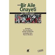 BIR AILE CINAYETI ANNEMI, KIZ KARDEŞİMİ, ERKEK KARDEŞİMİ KATLEDEN BEN, PIERRE RIVIÈRE - MICHEL FOUCAULT