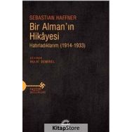 Bir Almanın Hikayesi - Hatırladıklarım 1914-1933 - Sebastian Haffner