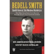 Bir Amerikan Büyükelçisinin Sovyet Rusya Hatıraları - Bedell Smith