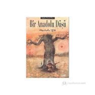 Bir Anadolu Düşü - Mustafa Işık