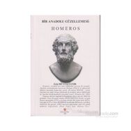 BIR ANADOLU GÜZELLEMESI: HOMEROS - ZEKI BÜYÜKTANIR