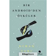 Bir Android'den Öyküler Nihan Sarı