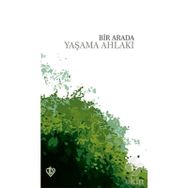Bir Arada Yaşama Ahlakı - İbrahim Hilmi Karslı