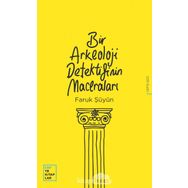 Bir Arkeoloji Detektifinin Maceraları - Faruk Şüyün