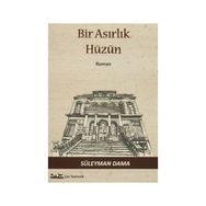 Bir Asırlık Hüzün - Süleyman Dama