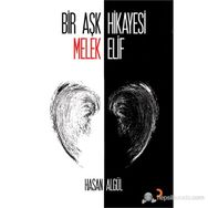 BIR AŞK HIKAYESI MELEK ELIF - HASAN ALGÜL