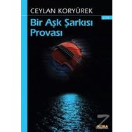 Bir Aşk Şarkısı Provası - Ceylan Koryürek