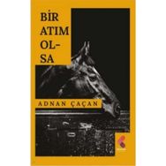 Bir Atım Olsa - Adnan Çaçan