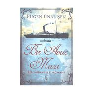 BIR AVUÇ MAZI BIR MÜBADELE ROMANI - FÜGEN ÜNAL ŞEN