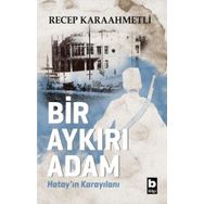 Bir Aykırı Adam - Recep Karaahmetli