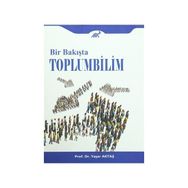 BIR BAKIŞTA TOPLUMBILIM - YAŞAR AKTAŞ