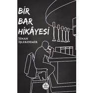 Bir Bar Hikayesi Sinan İşlekdemir