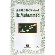 BIR BARIŞ ELÇİSİ OLARAK HZ. MUHAMMED - MAHMUT BALCI