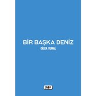 Bir Başka Deniz Dilek Vural