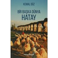 Bir Başka Dünya Hatay - Kemal Düz