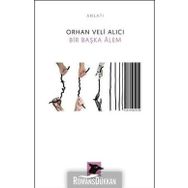 Bir Başka Âlem - Orhan Veli Alıcı