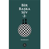 Bir Başka Sev -2 - Dr. Bhakti - Elpis Yayınları