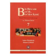 Bir Ben Var Ben’de, Ben’den İçerü - Rölatif Bütüncül Psikoterapi 7 - Tahir Özakkaş Ahmet Çorak