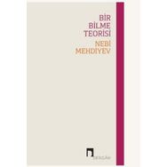 Bir Bilme Teorisi - Nebi Mehdiyev