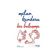 BIR BULUŞMA - MILAN KUNDERA