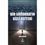Bir Bürokratın Gizli Defteri - Atilla Gülsar
