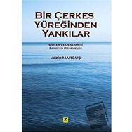 Bir Çerkes Yüreğinden Yankılar - Kolektif