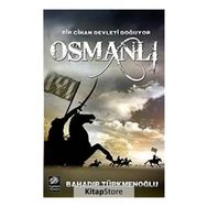 Bir Cihan Devleti Doğuyor Osmanlı - Bahadır Türkmenoğlu