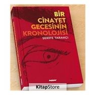 Bir Cinayet Gecesinin Kronolojisi - Şerife Tarakçı